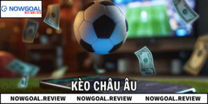 Hướng Dẫn Cách Đọc Kèo Châu Âu Và Cá Cược Hiệu Quả